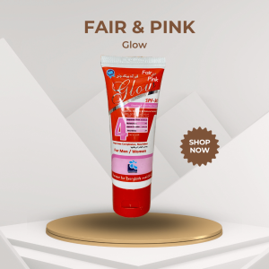 Fair and Pink Cream - Natural Skin Brightening