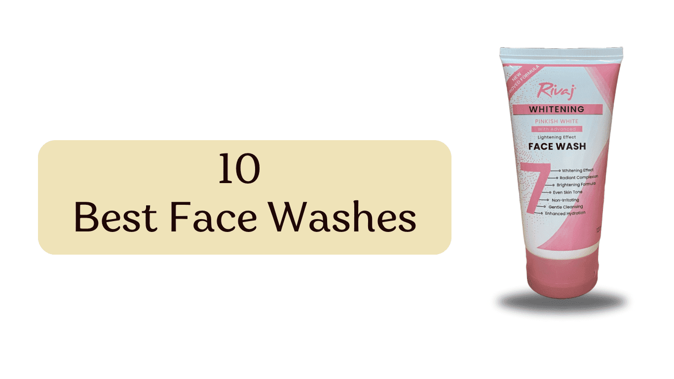 13 Best Face Washes in Pakistan